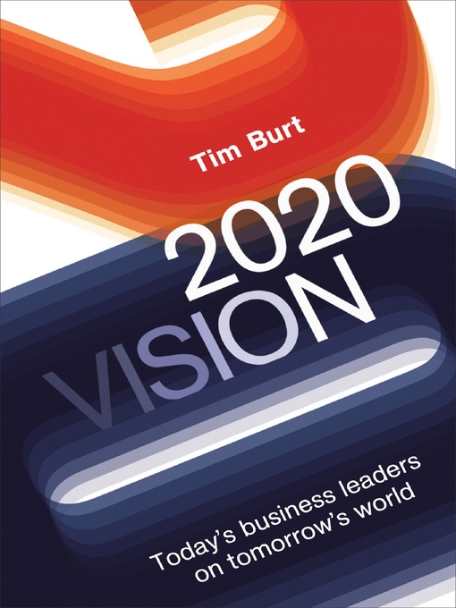Title details for 2020 Vision by Tim Burt - Available